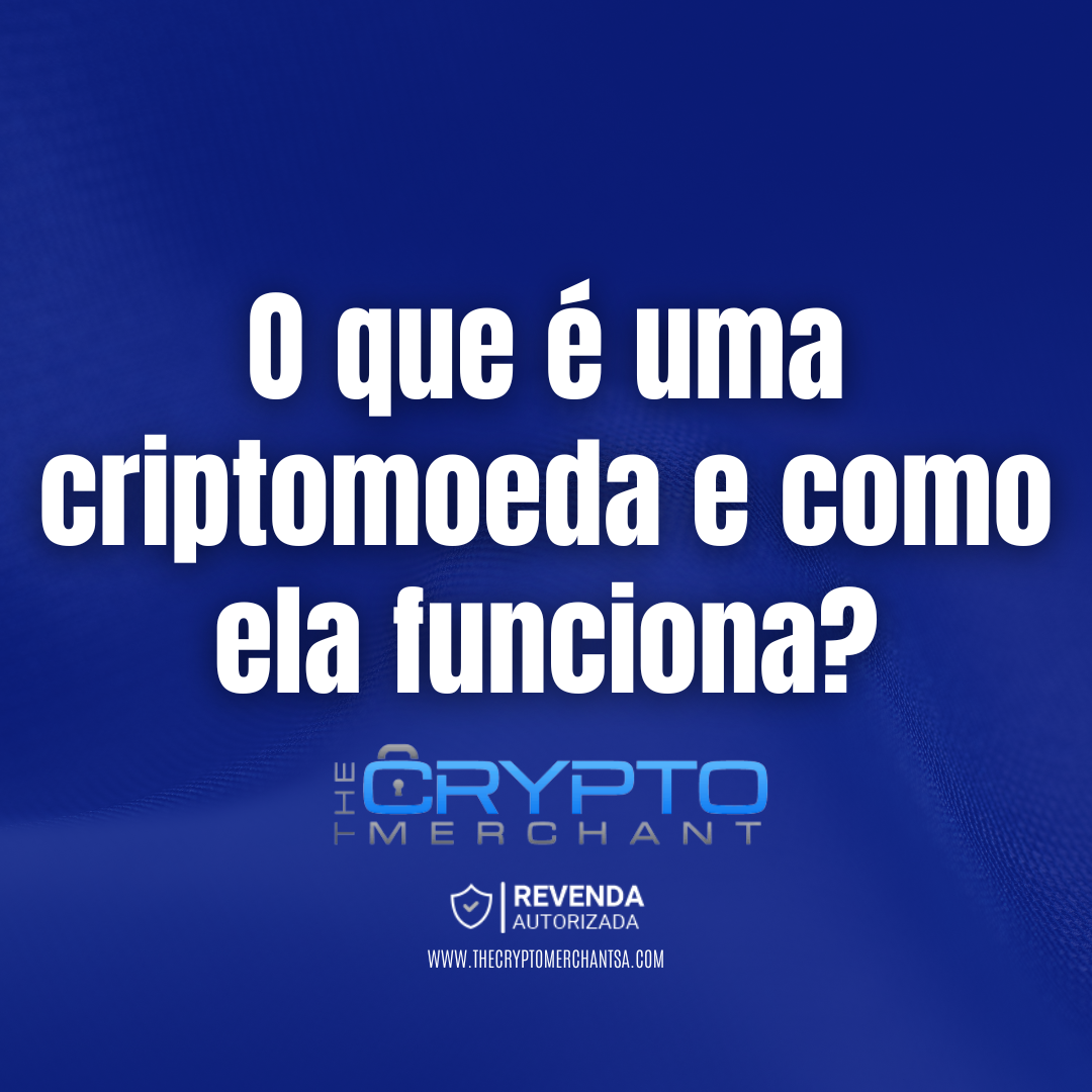 O que é uma criptomoeda? Como ela funciona?